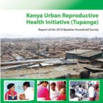 Measurement, Learning & Evaluation of the Urban Health Initiative: Kenya Baseline Household Survey