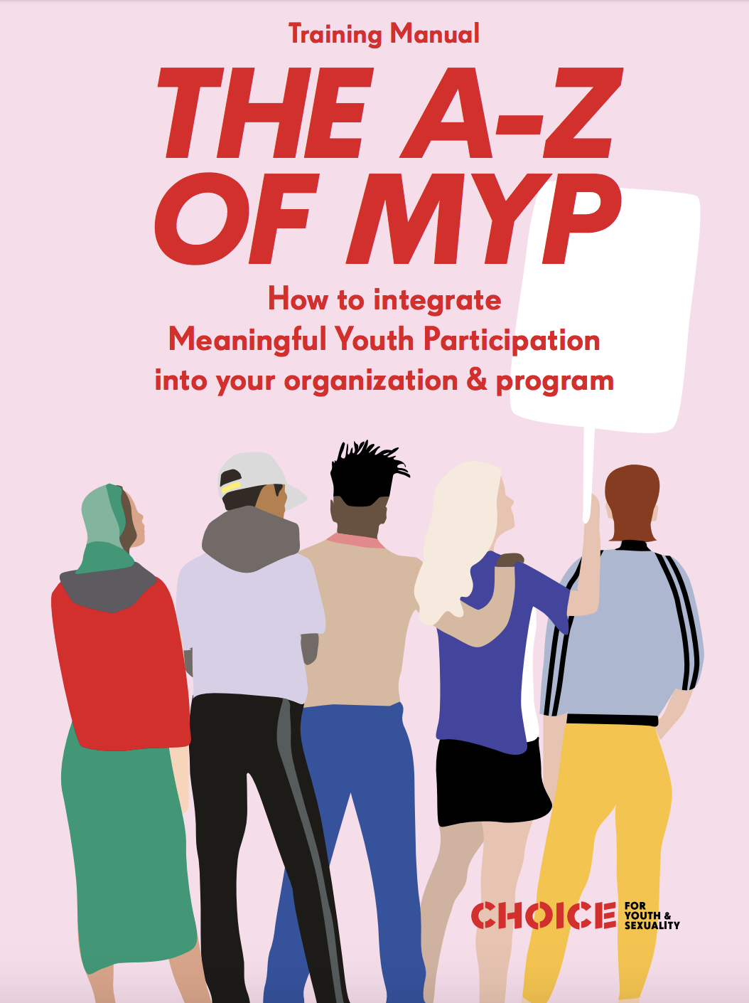 CHOICE For Youth and Sexuality, Training Manual: The A to Z of MYP