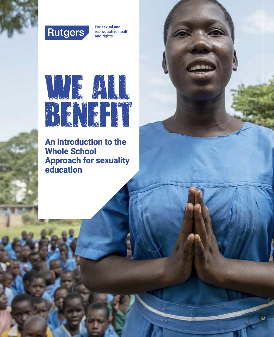 We All Benefit: An Introduction to the Whole School Approach for Sexuality Education