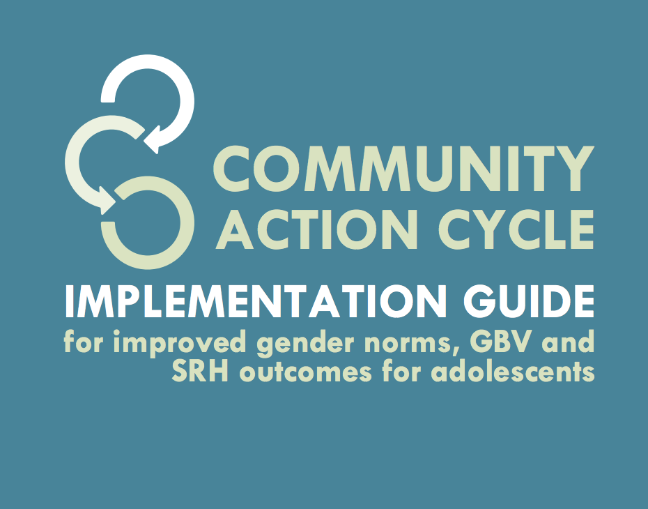 सामुदायिक कार्रवाई चक्र: सुधार लैंगिक मानदंडों के लिए कार्यांवयन गाइड, किशोरों के लिए GBV और SRH परिणाम