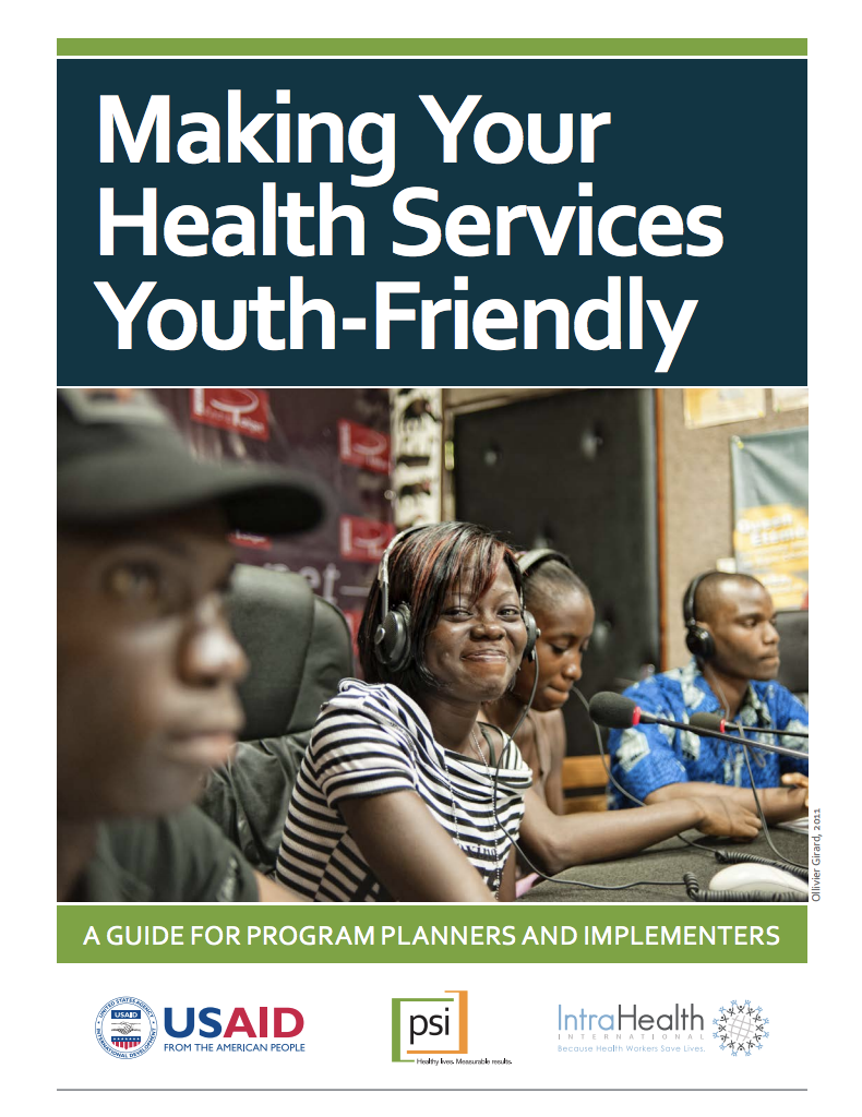 Making Your Health Services Youth-Friendly: A Guide for Program Planners and Implementers