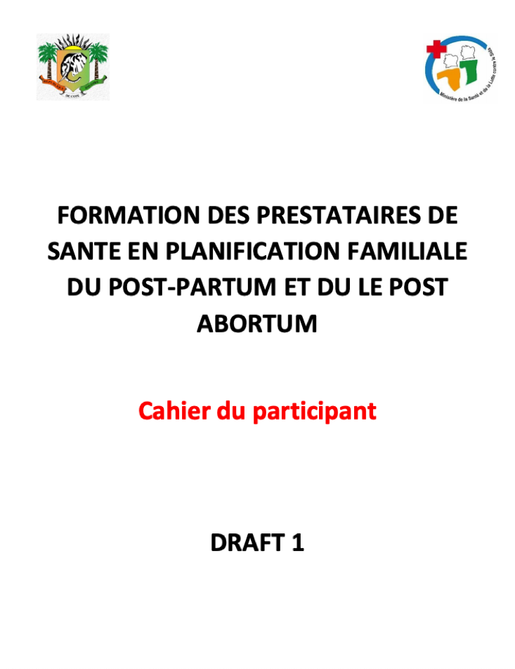 Formation des Prestataires de Sante en Planification Familiale du Post-Partum et du le Post Abortum : Cahier du participant