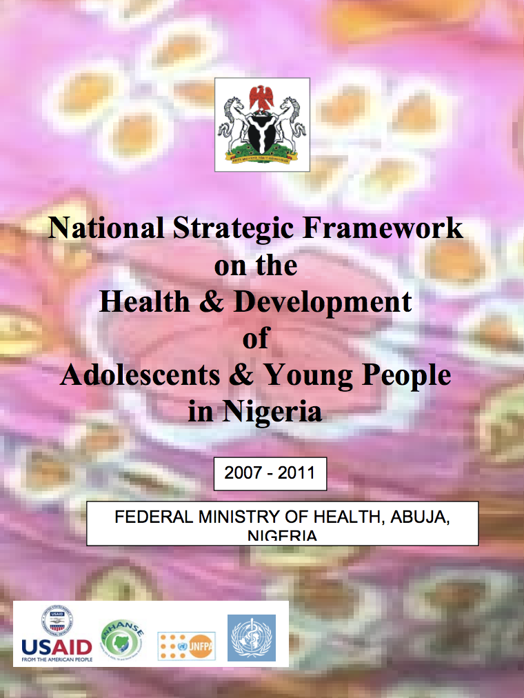Cadre stratégique national sur la santé et le développement des adolescents et des jeunes au Nigéria 2007-2011