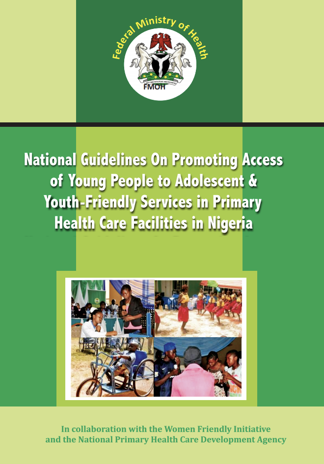 नाइजीरिया में प्राथमिक स्वास्थ्य परिचर्या सुविधाओं में किशोर-और युवाओं के अनुकूल सेवाओं के लिए युवा लोगों के उपयोग को बढ़ावा देने पर राष्ट्रीय दिशानिर्देश