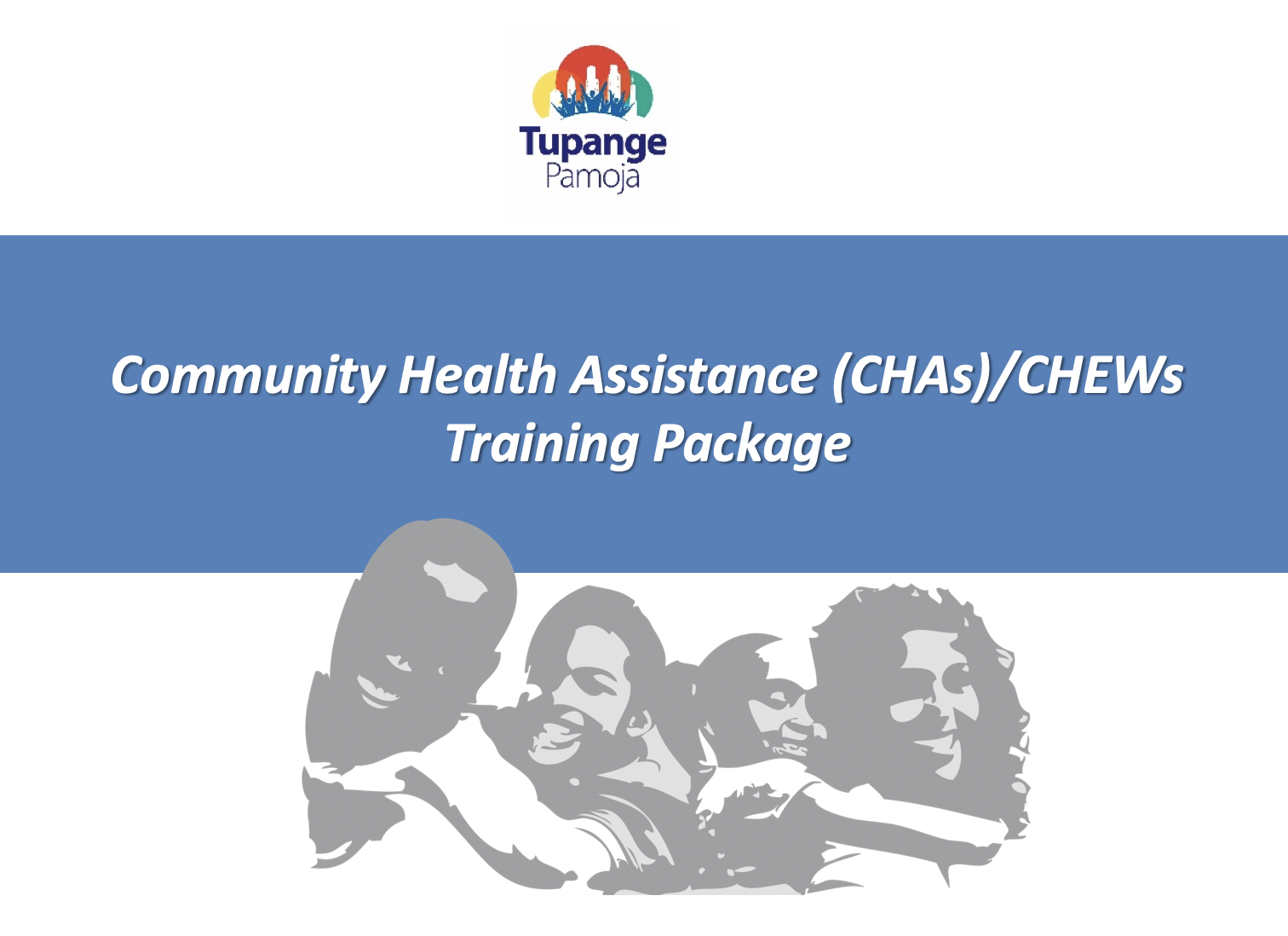 Community Health Assistance/CHEWs Training Package