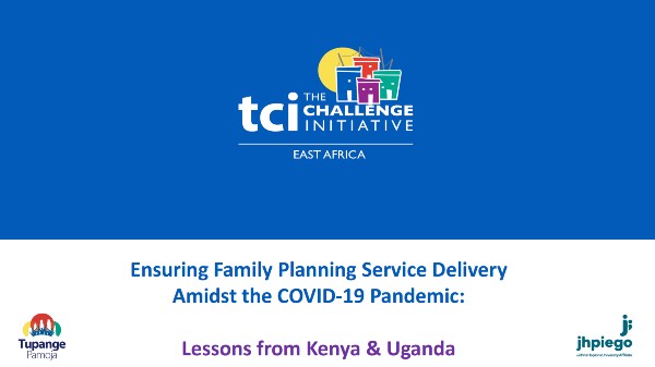 Ensuring Family Planning Service Delivery Amidst the COVID-19 Pandemic: Lessons from Kenya and Uganda