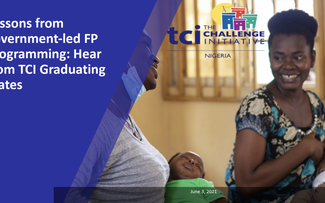 Webinar: Lessons from Government-Led FP Programming: Hear from TCI Graduating States in Nigeria