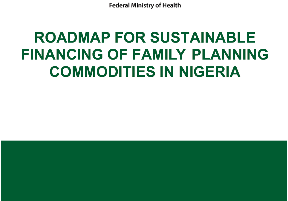Roadmap for Sustainable Financing of Family Planning Commodities in Nigeria
